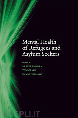 bhugra dinesh; craig tom; bhui kamaldeep - mental health of refugees and asylum seekers