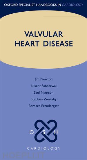 newton james; sabharwal nikant; myerson saul g.; westaby stephen; prendergast bernard - valvular heart disease