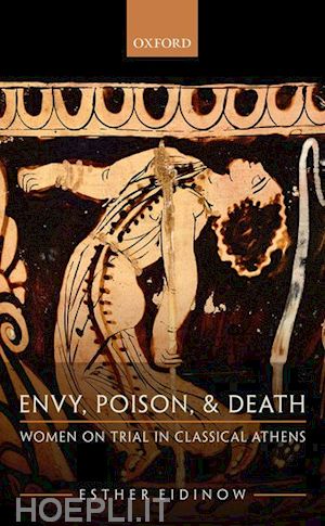 eidinow esther - envy, poison, and death