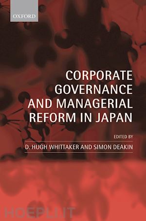 whittaker d. hugh; deakin simon - corporate governance and managerial reform in japan