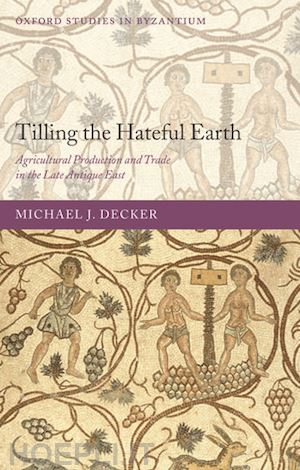 decker michael - tilling the hateful earth