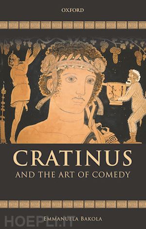 bakola emmanuela - cratinus and the art of comedy