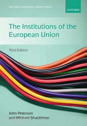 peterson john; shackleton michael - the institutions of the european union