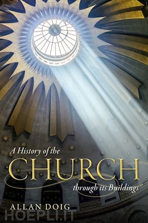 doig allan - a history of the church through its buildings