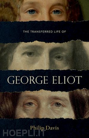 davis philip - the transferred life of george eliot