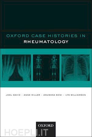 david joel; miller anne; soni anushka; williamson lyn - oxford case histories in rheumatology