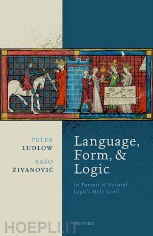 ludlow peter; ^d%zivanovic sašo - language, form, and logic