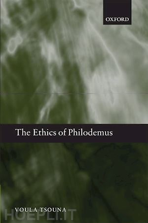 tsouna voula - the ethics of philodemus
