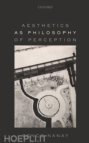 nanay bence - aesthetics as philosophy of perception