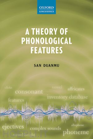 duanmu san - a theory of phonological features