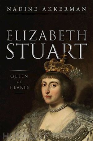 akkerman nadine - elizabeth stuart, queen of hearts