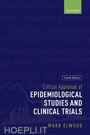 elwood mark - critical appraisal of epidemiological studies and clinical trials