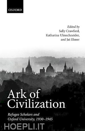 crawford sally (curatore); ulmschneider katharina (curatore); elsner jas (curatore) - ark of civilization