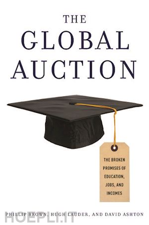 brown phillip; lauder hugh; ashton david - the global auction