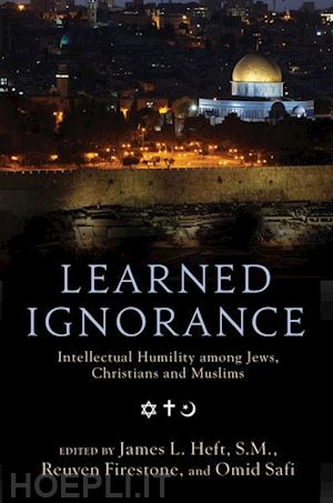 heft james l.; firestone reuven; safi omid - learned ignorance