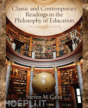 cahn steven m. - classic and contemporary readings in the philosophy of education