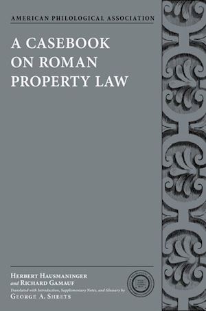 hausmaninger herbert; gamauf richard; sheets george a. - a casebook on roman property law