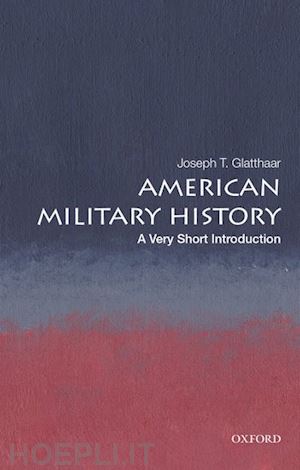glatthaar joseph t. - american military history: a very short introduction