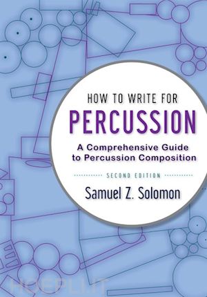 solomon samuel z. - how to write for percussion