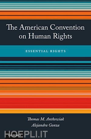 antkowiak thomas m.; gonza alejandra - the american convention on human rights