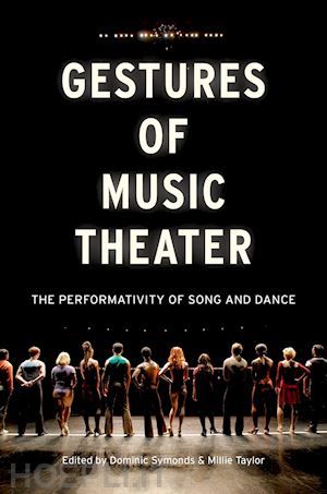 symonds dominic; taylor millie - gestures of music theatre