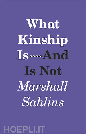 sahlins marshall - what kinship is–and is not
