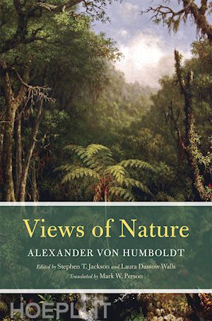 von humboldt alexander; jackson stephen t.; walls laura dassow; person mark w. - views of nature