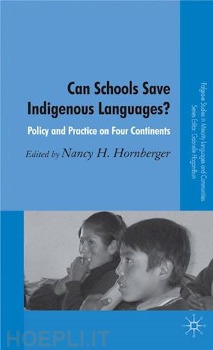 hornberger n. (curatore) - can schools save indigenous languages?