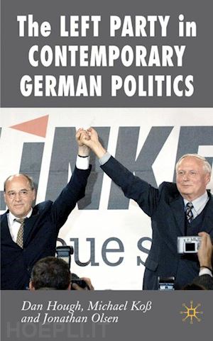 hough dan; koß m.; olsen jonathan - the left party in contemporary german politics