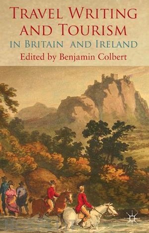 colbert benjamin - travel writing and tourism in britain and ireland
