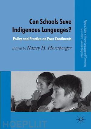 hornberger n. (curatore) - can schools save indigenous languages?