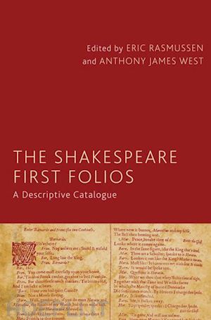 rasmussen eric (curatore); west a. (curatore) - the shakespeare first folios