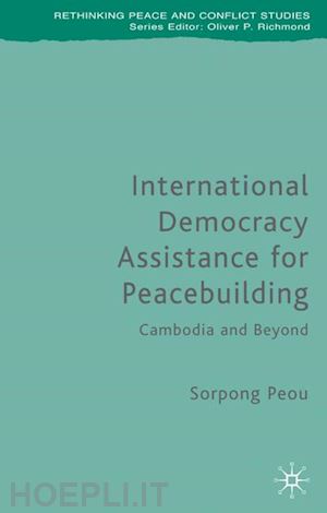 peou sorpong - international democracy assistance for peacebuilding