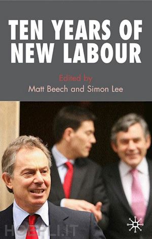 beech m.; lee s. - ten years of new labour