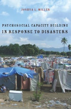 miller joshua - psychosocial capacity building in response to disasters