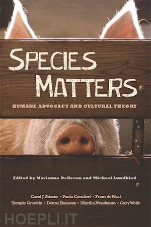dekoven marianne; lundblad michael - species matter – humane advocacy and cultural theory