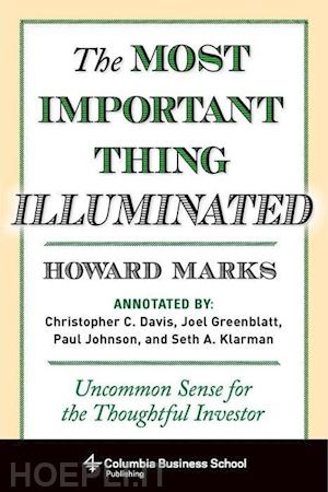 marks howard; greenwald bruce - the most important thing illuminated – uncommon sense for the thoughtful investor