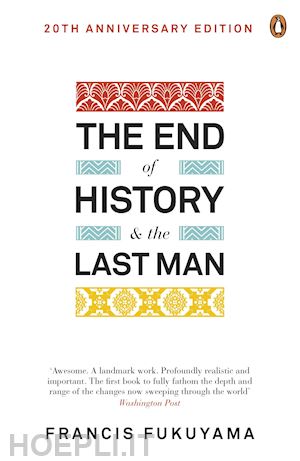 fukuyama francis - the end of history and the last man