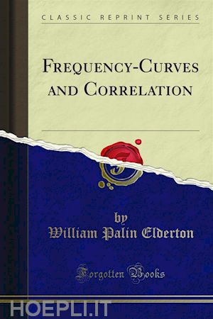 william palin elderton - frequency-curves and correlation