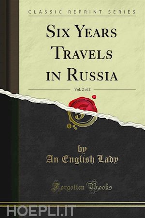 an english lady - six years travels in russia