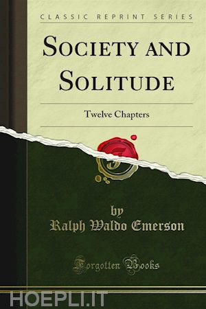ralph waldo emerson - society and solitude