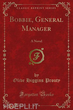 olive higgins prouty - bobbie, general manager