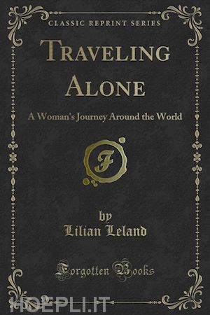 lilian leland - traveling alone