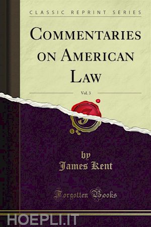 james kent - commentaries on american law