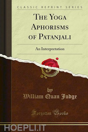 william quan judge - the yoga aphorisms of patanjali