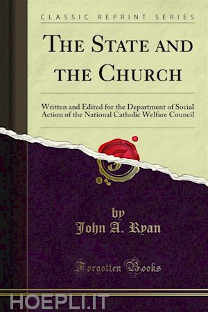john a. ryan; moorhouse f. x. millar - the state and the church
