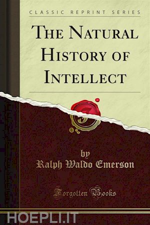 ralph waldo emerson - the natural history of intellect