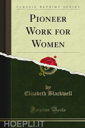 elizabeth blackwell - pioneer work for women