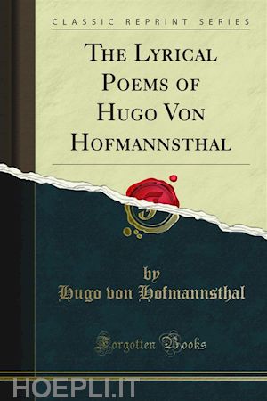 hugo von hofmannsthal - the lyrical poems of hugo von hofmannsthal