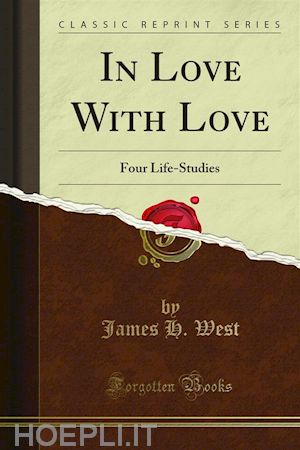 james h. west - in love with love